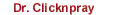 [Dr. Clicknpray]